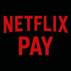 Netflix Pay